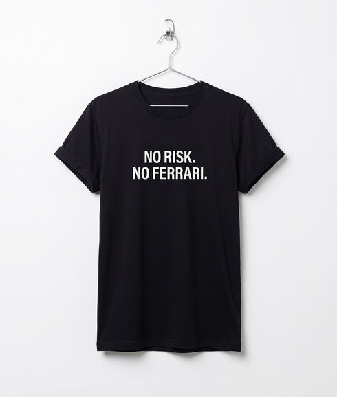 Driven Series Tee: No Risk. No Ferrari.