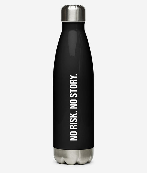 No Risk. No Story. - Stainless steel water bottle
