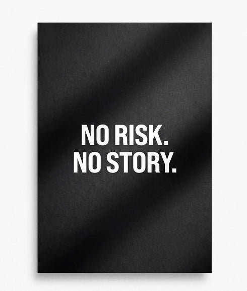 No Risk. No Story. - Black Matte Poster (16.5" x 23.3")