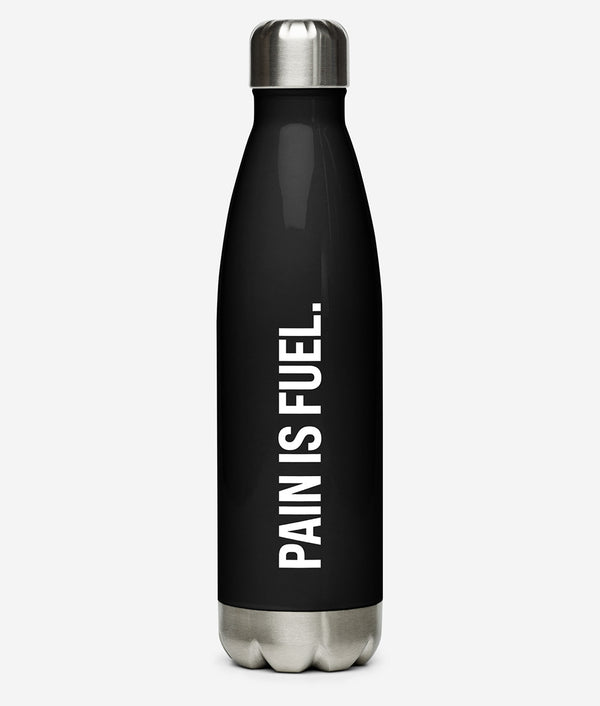 Pain Is Fuel. - Stainless steel water bottle
